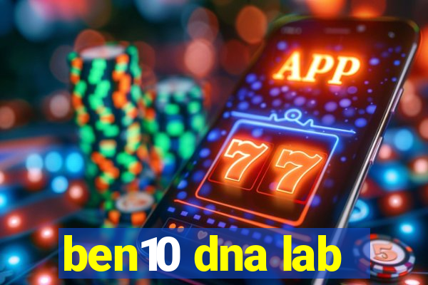 ben10 dna lab